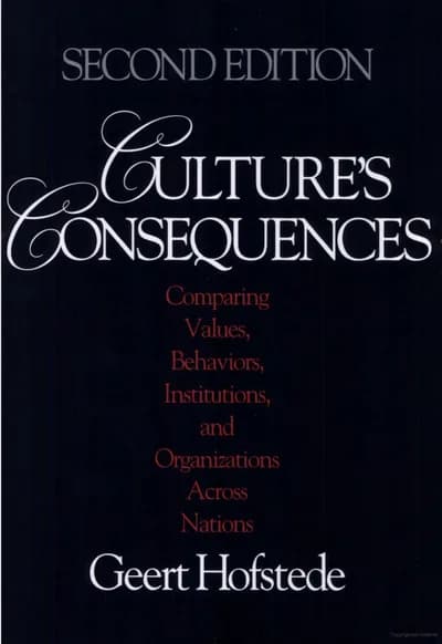 Culture's Consequences: Comparing Values, Behaviors, Institutions and Organizations Across Nations